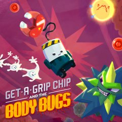 Get-A-Grip Chip And The Body Bugs (EU)
