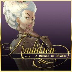 Ambition: A Minuet In Power (EU)
