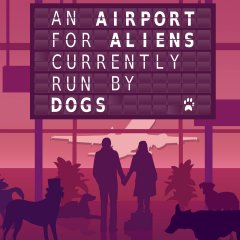 <a href='https://www.playright.dk/info/titel/an-airport-for-aliens-currently-run-by-dogs'>An Airport For Aliens Currently Run By Dogs</a>    16/30