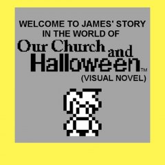 <a href='https://www.playright.dk/info/titel/welcome-to-james-story-in-the-world-of-our-church-and-halloween-visual-novel'>Welcome To James' Story In The World Of Our Church And Halloween: Visual Novel</a>    13/30