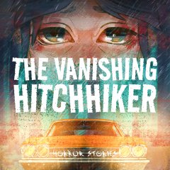 Vanishing Hitchhiker, The (EU)