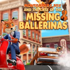 Montgomery Fox And The Case Of The Missing Ballerinas (EU)