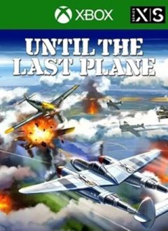 Until The Last Plane (US)