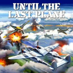 Until The Last Plane (EU)