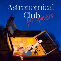 <a href='https://www.playright.dk/info/titel/astronomical-club-for-queers'>Astronomical Club For Queers</a>    28/30