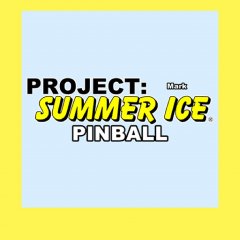 Mark: Project: Summer Ice Pinball (EU)