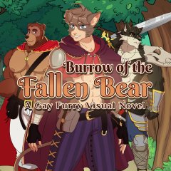 <a href='https://www.playright.dk/info/titel/burrow-of-the-fallen-bear-a-gay-furry-visual-novel'>Burrow Of The Fallen Bear: A Gay Furry Visual Novel</a>    4/30