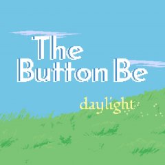 <a href='https://www.playright.dk/info/titel/button-be-the-daylight'>Button Be, The: Daylight</a>    10/30
