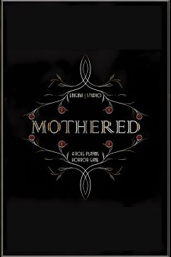 Mothered: A Role-Playing Horror Game (US)