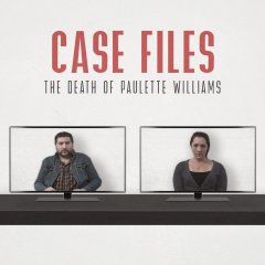 Case Files: The Death Of Paulette Williams (EU)