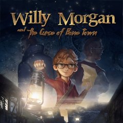 Willy Morgan And The Curse Of Bone Town [Download] (EU)