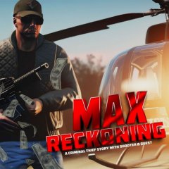 Max Reckoning: A Criminal Thief Story With Shooter & Quest (EU)