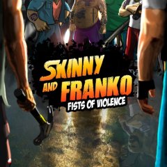 Skinny And Franko: Fists Of Violence (EU)