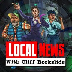 Local News With Cliff Rockslide (EU)