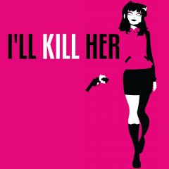 <a href='https://www.playright.dk/info/titel/ill-kill-her'>I'll Kill Her</a>    15/30