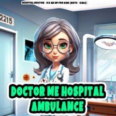 Hospital Doctor: Fix Me Up For Kids (Boys & Girls) (EU)