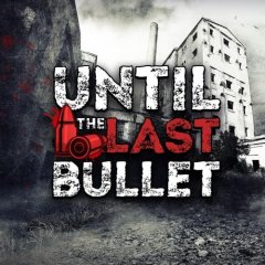 Until The Last Bullet (EU)