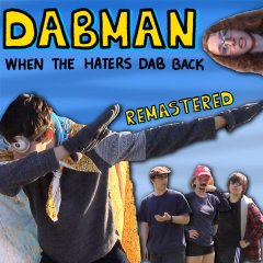 Dabman: When The Haters Dab Back: Remastered (EU)