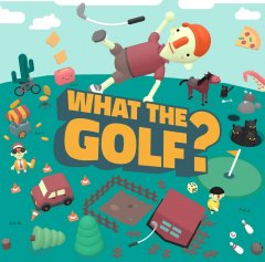 <a href='https://www.playright.dk/info/titel/what-the-golf'>What The Golf?</a>    5/30