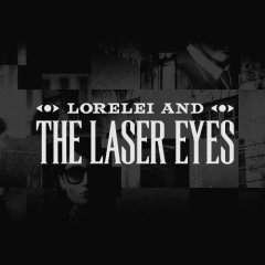 Lorelei And The Laser Eyes (EU)