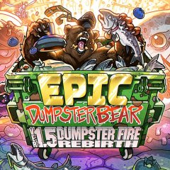 Epic Dumpster Bear 1.5 DX: Dumpster Fire Rebirth (EU)