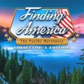 Finding America: The Pacific Northwest: Collector's Edition