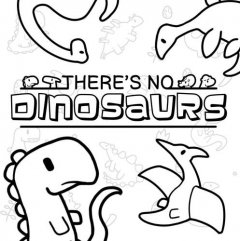 There's No Dinosaurs (EU)