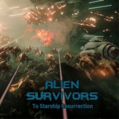 Alien Survivors: To Starship Resurrection (EU)