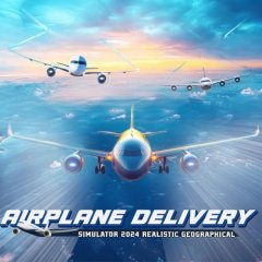 Airplane Delivery Simulator 2024: Realistic Geographical (EU)