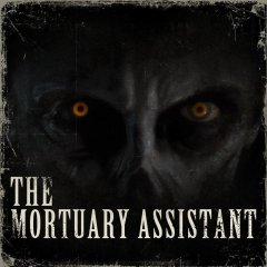 Mortuary Assistant, The (EU)