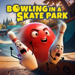 Bowling In A Skate Park (EU)