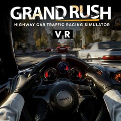 Grand Rush VR Highway Car Traffic Racing Simulator (EU)