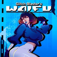 Glitch Blaster's Waifu (EU)