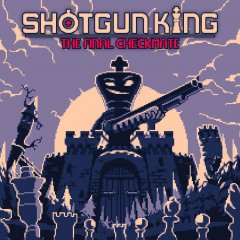 Shotgun King: The Final Checkmate [Download] (EU)