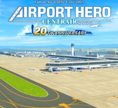 I Am An Air Traffic Controller: Airport Hero: Centrair RJGG: 20th Anniversary (EU)