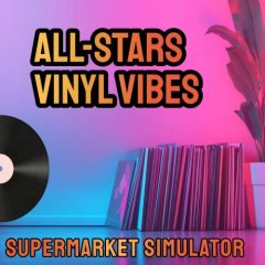 All-Star Supermarket Simulator: Vinyl Vibes (EU)