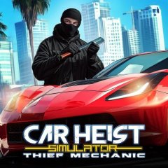 Car Heist Simulator: Thief Mechanic (EU)