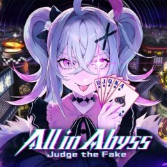 All In Abyss: Judge The Fake (EU)