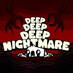 Deep Deep Deep Nightmare (EU)