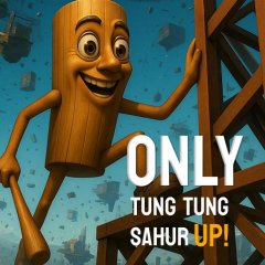 Only Tung Tung Sahur UP (EU)