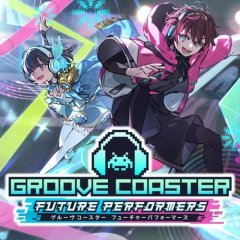Groove Coaster: Future Performers (EU)