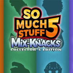 So Much Stuff 5: Mix-Knacks: Collector's Edition (EU)