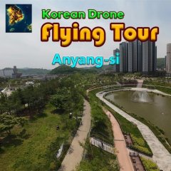 Korean Drone Flying Tour: Anyang-si (EU)