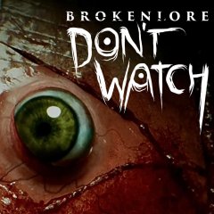 BrokenLore: Don't Watch (EU)