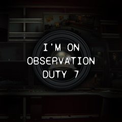 I'm On Observation Duty 7 (EU)