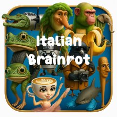 Italian Brainrot (EU)