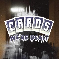 Cards We're Dealt (EU)