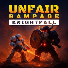 Unfair Rampage: Knightfall (EU)