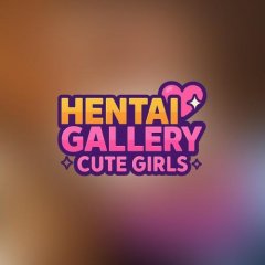 Hentai Gallery: Cute Girls (EU)