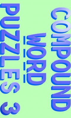 Compound Word Puzzles 3 (EU)